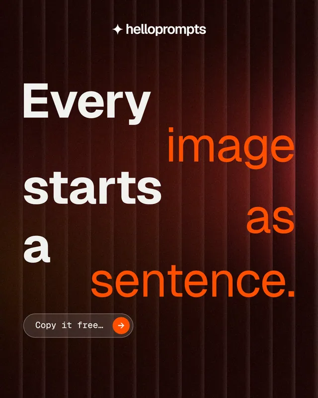 Instagram portrait post for HelloPrompts: "Every image starts as a sentence." Agentic glass style, stacked layout, dark palette in black, red, orange.