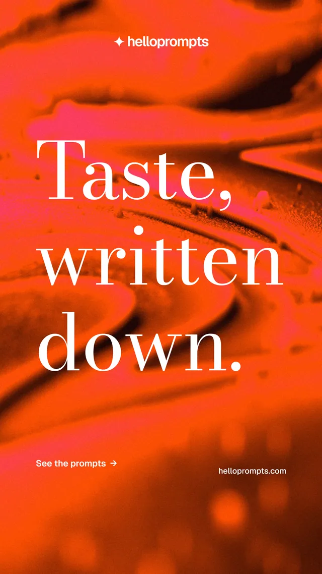 Instagram story for HelloPrompts: "Taste, written down." Minimal luxury style, poster layout, dark palette in red, orange.