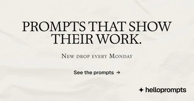 Social ad for HelloPrompts: "Prompts that show their work." Swiss style, smallcaps layout, light palette in white, yellow, grey.