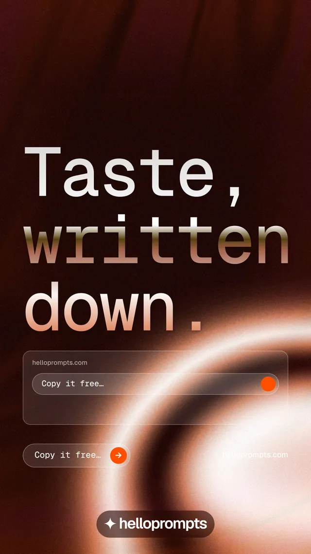 Instagram story for HelloPrompts: "Taste, written down." Agentic glass style, poster layout, dark palette in orange, black, red.