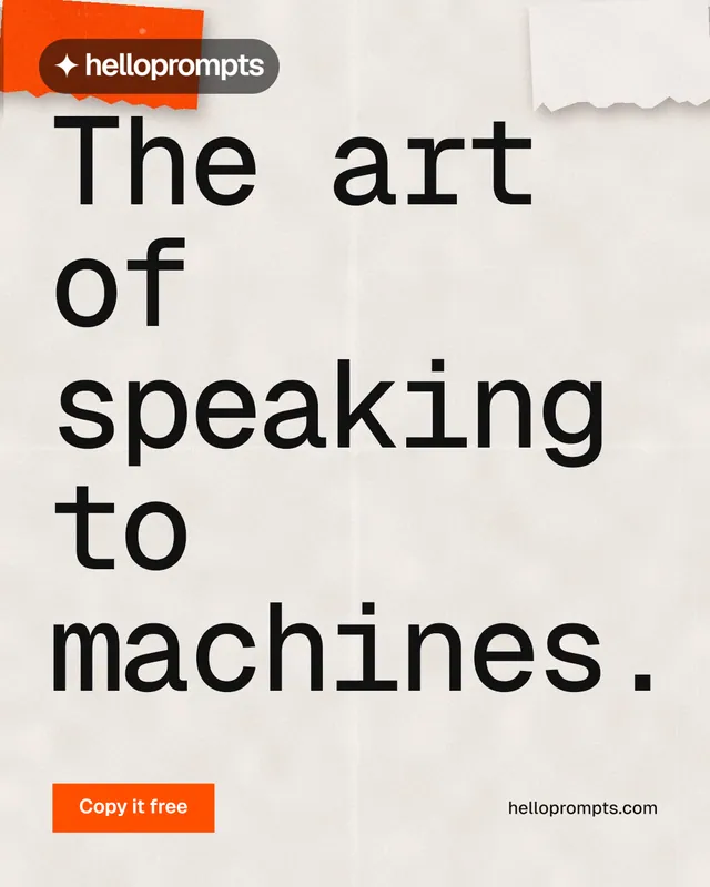 Instagram portrait post for HelloPrompts: "The art of speaking to machines." Swiss style, poster layout, light palette in orange, white.