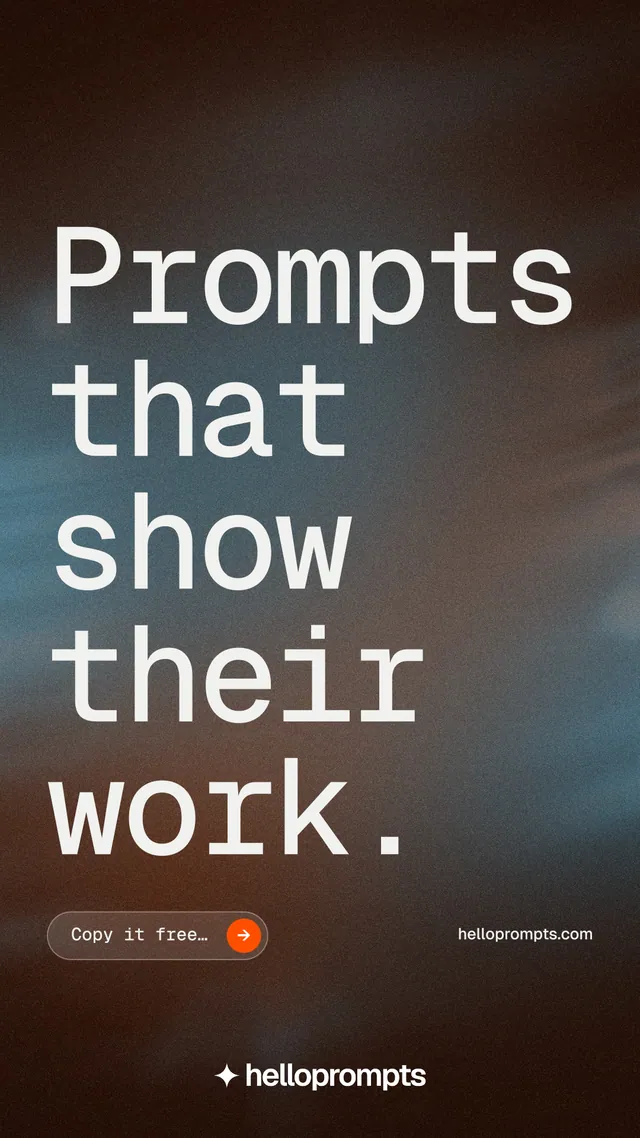 Instagram story for HelloPrompts: "Prompts that show their work." Agentic glass style, poster layout, dark palette in grey, black, orange.