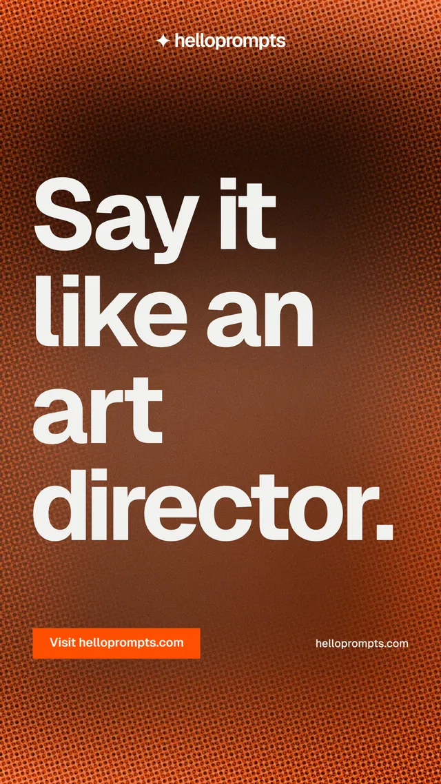 Instagram story for HelloPrompts: "Say it like an art director." Swiss style, poster layout, dark palette in orange.