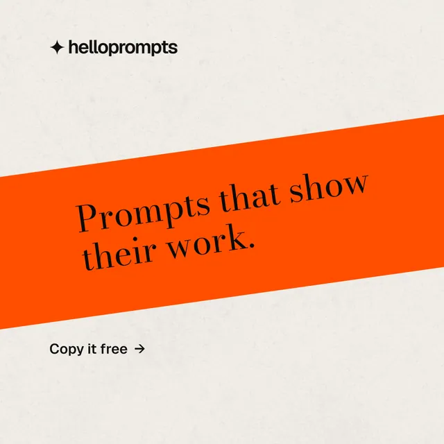 Instagram post for HelloPrompts: "Prompts that show their work." Minimal luxury style, diagonal layout, light palette in orange, yellow, white.