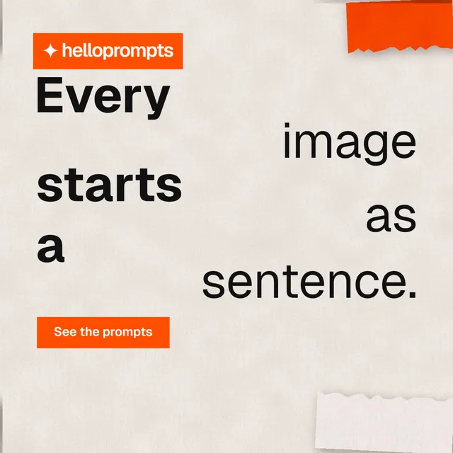 Instagram post for HelloPrompts: "Every image starts as a sentence." Retro print style, stacked layout, light palette in orange.