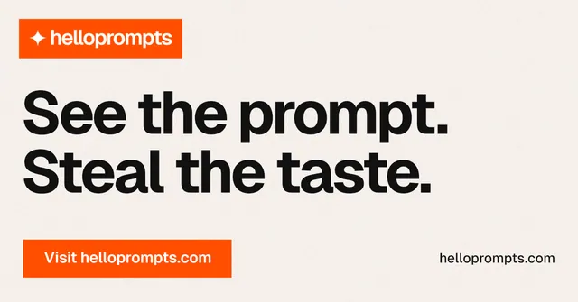 Social ad for HelloPrompts: "See the prompt. Steal the taste." Swiss style, poster layout, light palette in white, brown, orange.