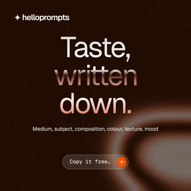 Instagram post for HelloPrompts: "Taste, written down." Agentic glass style, centred layout, dark palette in black, orange.