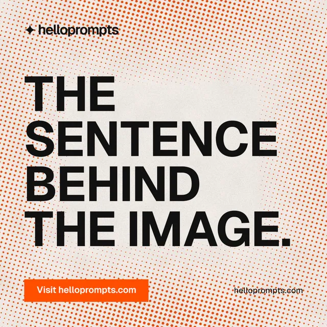 Instagram post for HelloPrompts: "The sentence behind the image." Swiss style, poster layout, light palette in orange, grey.