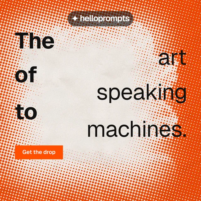 Instagram post for HelloPrompts: "The art of speaking to machines." Swiss style, stacked layout, light palette in orange.