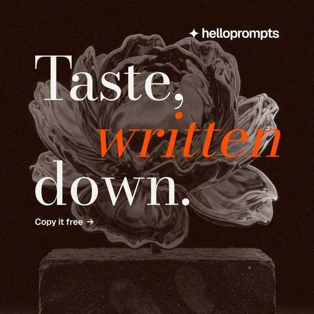 Instagram post for HelloPrompts: "Taste, written down." Minimal luxury style, stacked layout, dark palette in orange, grey, black.