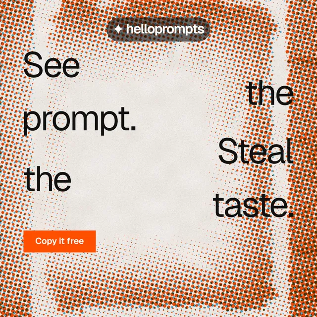 Instagram post for HelloPrompts: "See the prompt. Steal the taste." Swiss style, stacked layout, light palette in orange, brown.