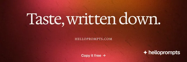 X header for HelloPrompts: "Taste, written down." Agentic glass style, smallcaps layout, dark palette in red.