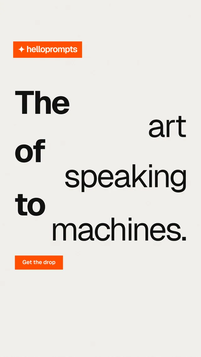 Instagram story for HelloPrompts: "The art of speaking to machines." Swiss style, stacked layout, light palette in white, orange.