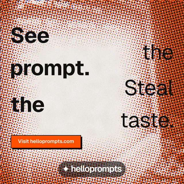 Instagram post for HelloPrompts: "See the prompt. Steal the taste." Brutalist style, stacked layout, light palette in orange, red.