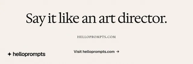 X header for HelloPrompts: "Say it like an art director." Swiss style, smallcaps layout, light palette in white.