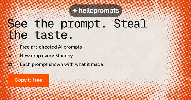 Social ad for HelloPrompts: "See the prompt. Steal the taste." Retro print style, numbered layout, light palette in orange.