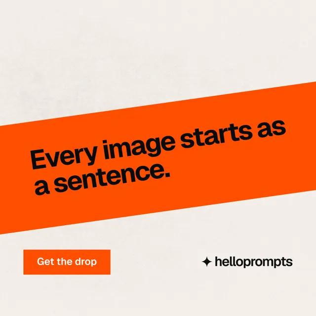Instagram post for HelloPrompts: "Every image starts as a sentence." Swiss style, diagonal layout, light palette in white, orange.