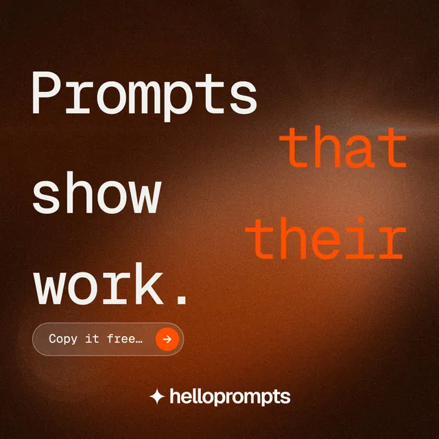 Instagram post for HelloPrompts: "Prompts that show their work." Agentic glass style, stacked layout, dark palette in orange, black, brown.