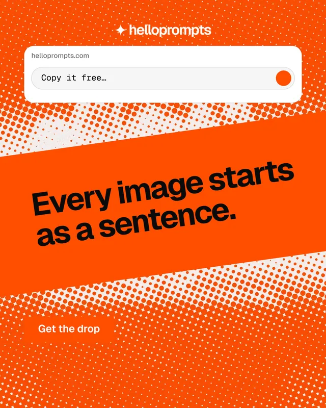Instagram portrait post for HelloPrompts: "Every image starts as a sentence." Split block style, diagonal layout, light palette in orange, white.