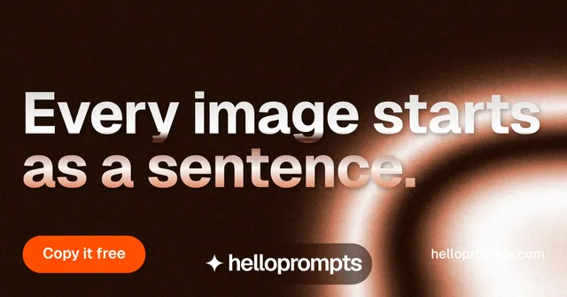 Social ad for HelloPrompts: "Every image starts as a sentence." Y2K style, poster layout, dark palette in black, orange.
