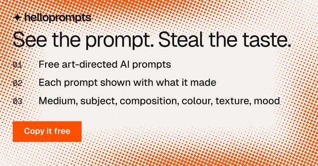 Social ad for HelloPrompts: "See the prompt. Steal the taste." Retro print style, numbered layout, light palette in orange, white.