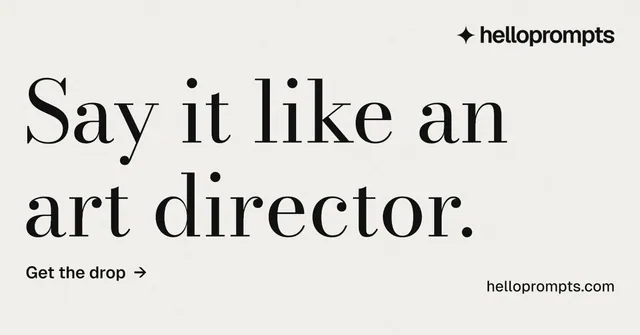 Social ad for HelloPrompts: "Say it like an art director." Minimal luxury style, poster layout, light palette in white, grey.