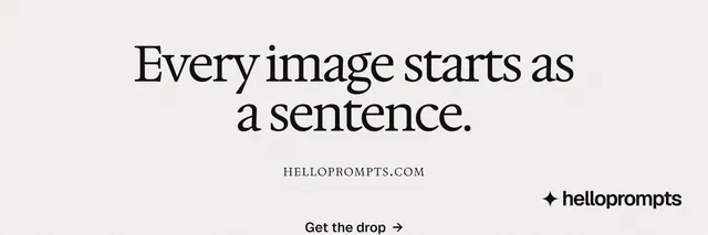 X header for HelloPrompts: "Every image starts as a sentence." Swiss style, smallcaps layout, light palette in white, grey.