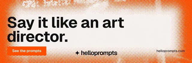X header for HelloPrompts: "Say it like an art director." Swiss style, poster layout, light palette in white, brown, orange.