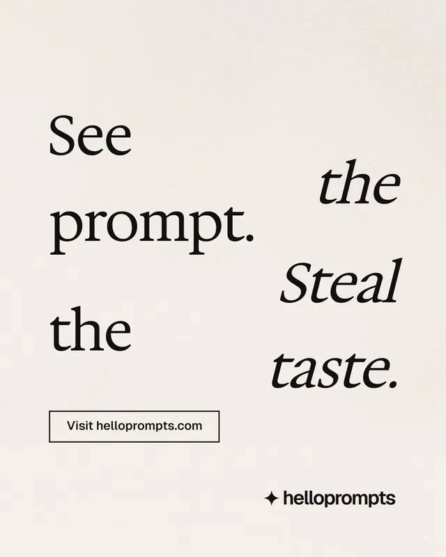 Instagram portrait post for HelloPrompts: "See the prompt. Steal the taste." Editorial style, stacked layout, light palette in white, orange, grey.