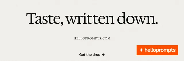 X header for HelloPrompts: "Taste, written down." Swiss style, smallcaps layout, light palette in white, orange.