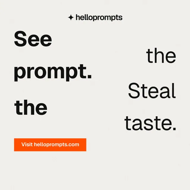 Instagram post for HelloPrompts: "See the prompt. Steal the taste." Swiss style, stacked layout, light palette in white, orange.