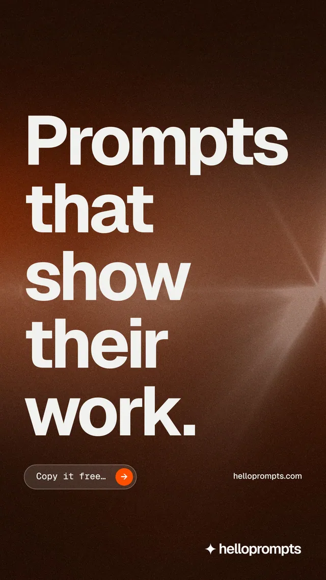 Instagram story for HelloPrompts: "Prompts that show their work." Agentic glass style, poster layout, dark palette in orange, black.