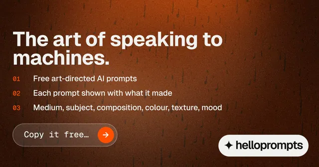 Social ad for HelloPrompts: "The art of speaking to machines." Agentic glass style, numbered layout, dark palette in orange, black.