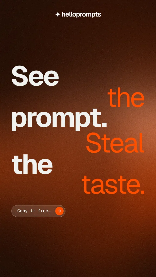 Instagram story for HelloPrompts: "See the prompt. Steal the taste." Agentic glass style, stacked layout, dark palette in black, orange, brown.