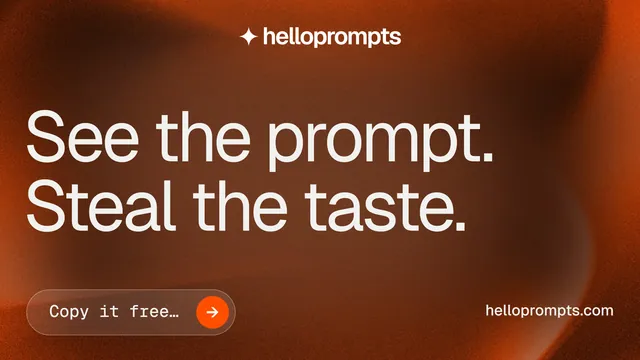 Landscape graphic for HelloPrompts: "See the prompt. Steal the taste." Agentic glass style, poster layout, dark palette in orange.