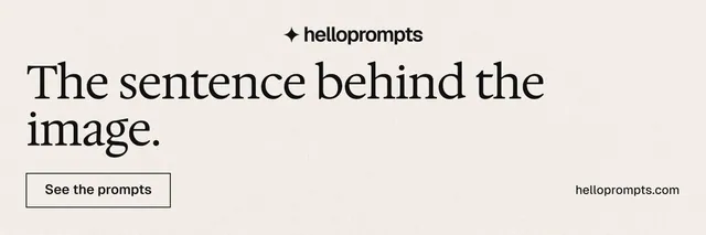 X header for HelloPrompts: "The sentence behind the image." Editorial style, poster layout, light palette in white.