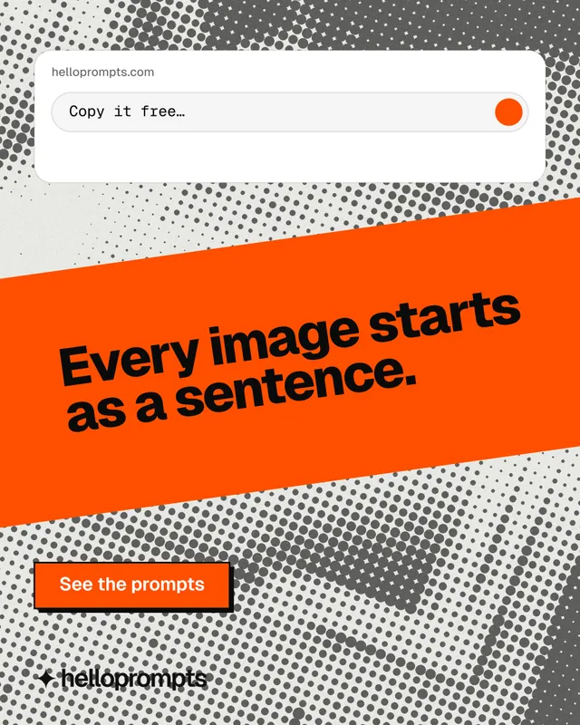 Instagram portrait post for HelloPrompts: "Every image starts as a sentence." Brutalist style, diagonal layout, light palette in grey, orange, white.