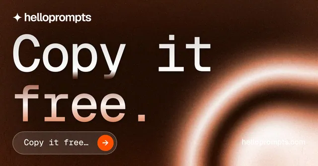 Social ad for HelloPrompts: "Copy it free." Agentic glass style, poster layout, dark palette in black, orange.