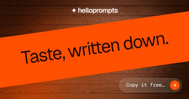 Social ad for HelloPrompts: "Taste, written down." Agentic glass style, diagonal layout, dark palette in orange.