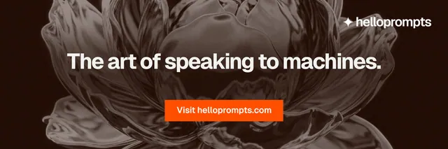 X header for HelloPrompts: "The art of speaking to machines." Swiss style, centred layout, dark palette in black, orange, grey.