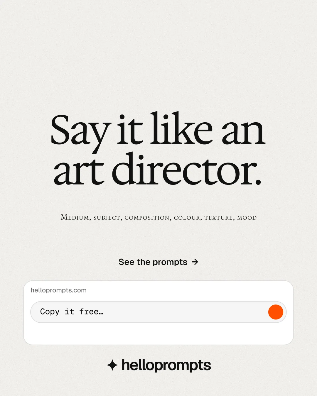 Instagram portrait post for HelloPrompts: "Say it like an art director." Swiss style, smallcaps layout, light palette in white.