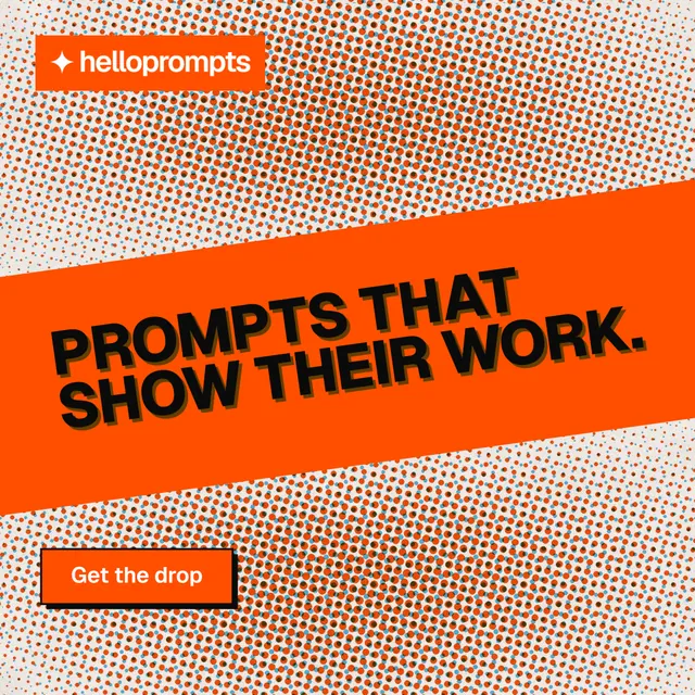 Instagram post for HelloPrompts: "Prompts that show their work." Brutalist style, diagonal layout, light palette in orange.