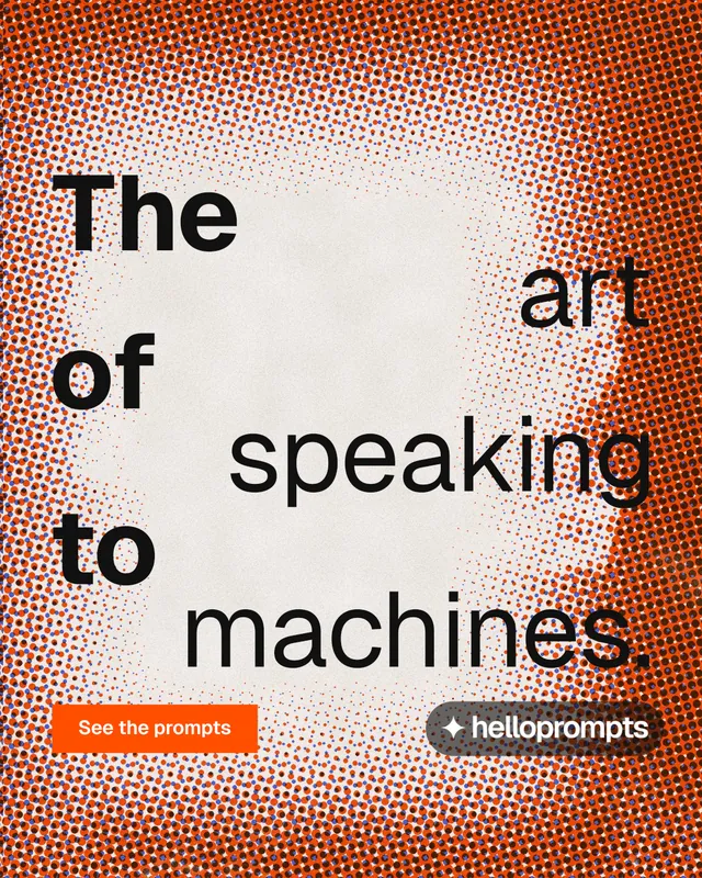 Instagram portrait post for HelloPrompts: "The art of speaking to machines." Swiss style, stacked layout, light palette in orange, red.