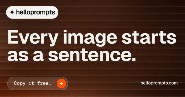 Social ad for HelloPrompts: "Every image starts as a sentence." Agentic glass style, poster layout, dark palette in orange, black, grey.