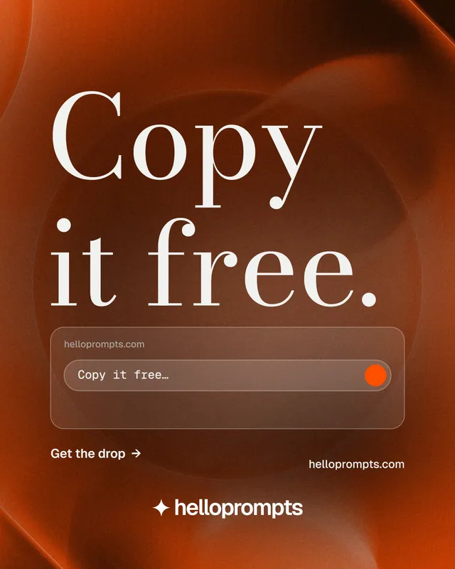 Instagram portrait post for HelloPrompts: "Copy it free." Minimal luxury style, poster layout, dark palette in orange.