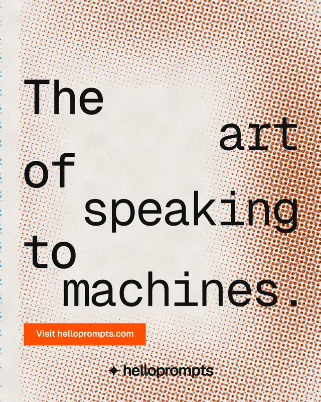 Instagram portrait post for HelloPrompts: "The art of speaking to machines." Swiss style, stacked layout, light palette in orange.