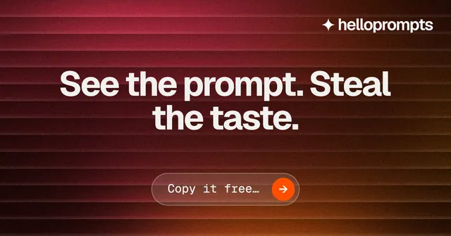 Social ad for HelloPrompts: "See the prompt. Steal the taste." Agentic glass style, centred layout, dark palette in black, red.