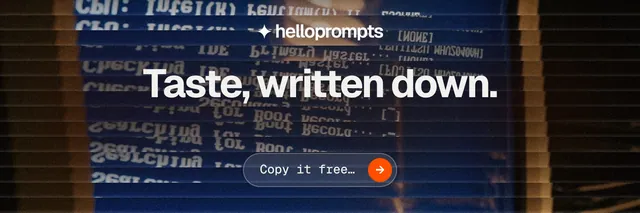 X header for HelloPrompts: "Taste, written down." Agentic glass style, centred layout, dark palette in blue, black, grey.