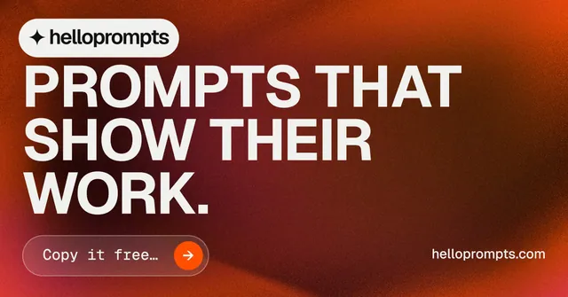 Social ad for HelloPrompts: "Prompts that show their work." Agentic glass style, poster layout, dark palette in red.