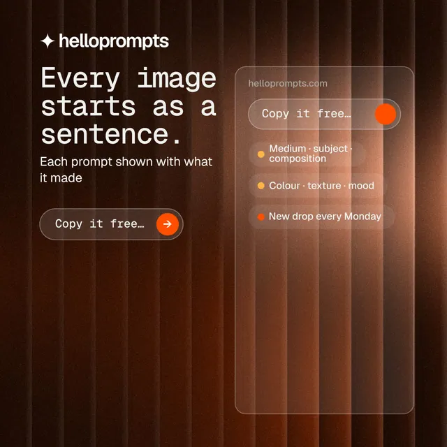 Instagram post for HelloPrompts: "Every image starts as a sentence." Agentic glass style, skeleton layout, dark palette in orange, black.